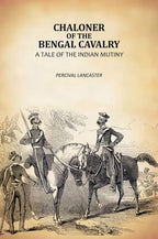 Chaloner Of The Bengal Cavalry: A Tale Of The Indian Mutiny - Gyan Books | Grocsy