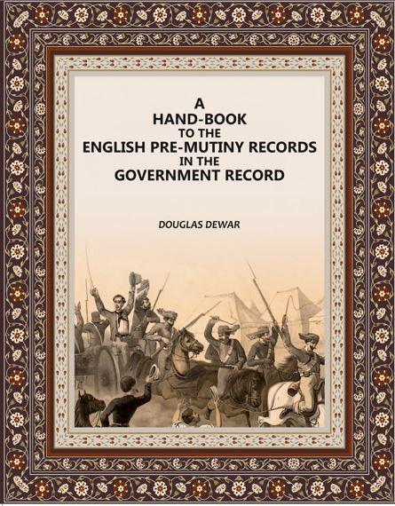 A Hand-Book To The English: Pre-mutiny Records In The Government Record - Gyan Books | Grocsy