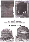 An Archaeological Tour in Upper Swat and Adjacent Hill Tracts - Gyan Books | Grocsy