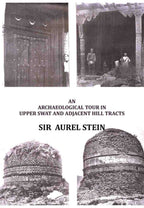An Archaeological Tour in Upper Swat and Adjacent Hill Tracts - Gyan Books | Grocsy