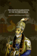 Two Natives Narratives Of The Mutiny In Delhi - Gyan Books | Grocsy