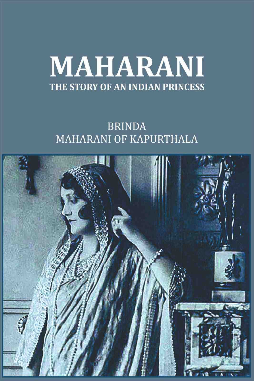 Maharani The Story Of An Indian Princess - Gyan Books | Grocsy