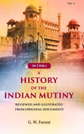 A History of the Indian Mutiny: Reviewed and Illustrated from Original Documents (1st) - Gyan Books | Grocsy