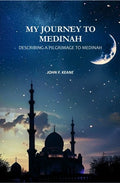 My Journey to Medinah: Describing a Pilgrimage to Medinah - Gyan Books | Grocsy