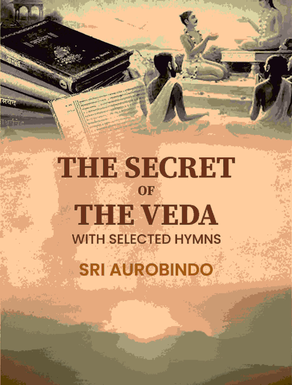 The Secret of the Veda: With Selected Hymns - Gyan Books | Grocsy