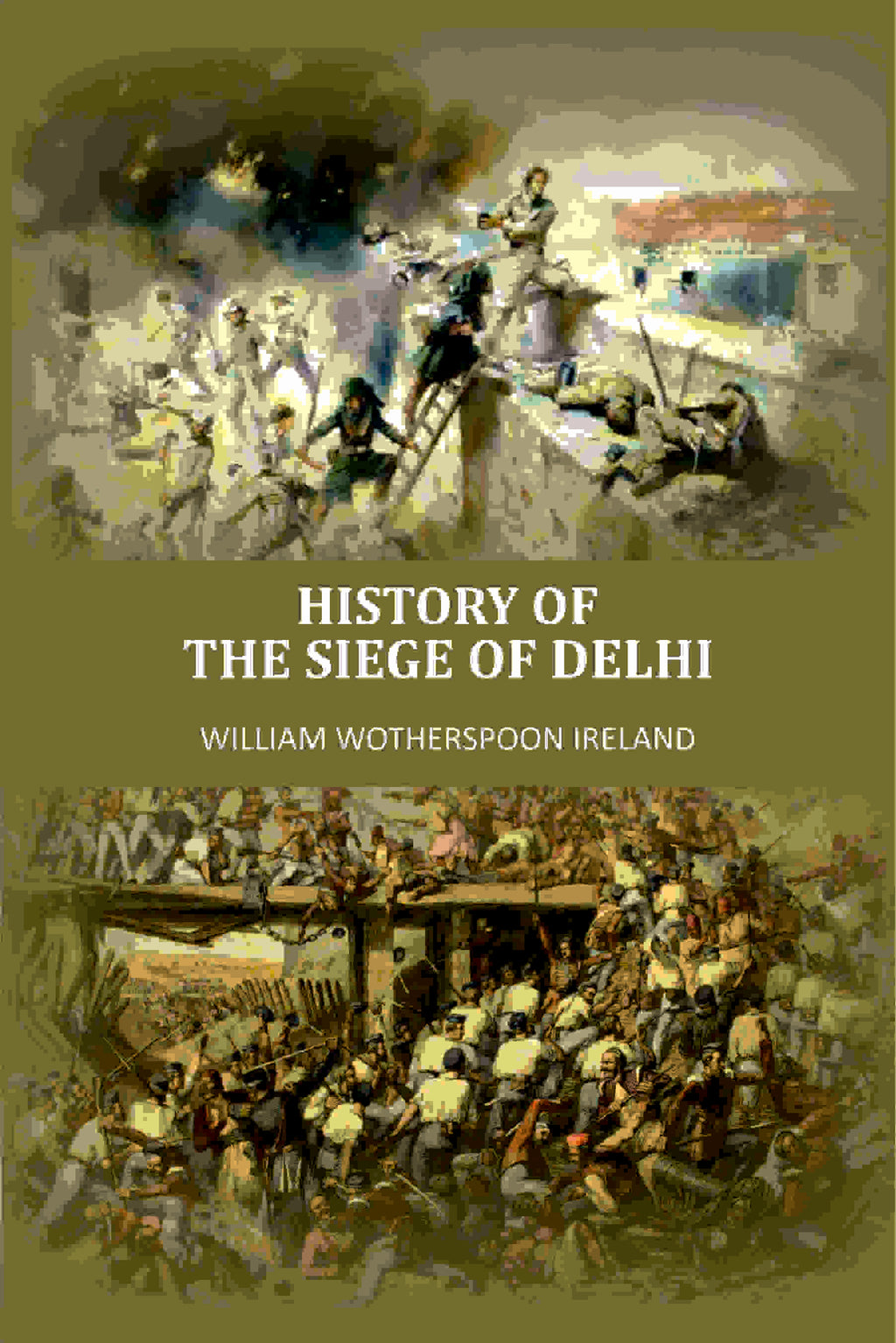 History Of The Siege Of Delhi - Gyan Books | Grocsy