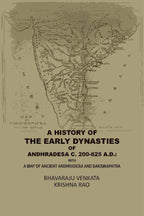 A History Of The Early Dynasties Of AndhraDesa C. 200-625 A.D.: With A Map Of Ancient Andhradesa And Daksinapatna - Gyan Books | Grocsy