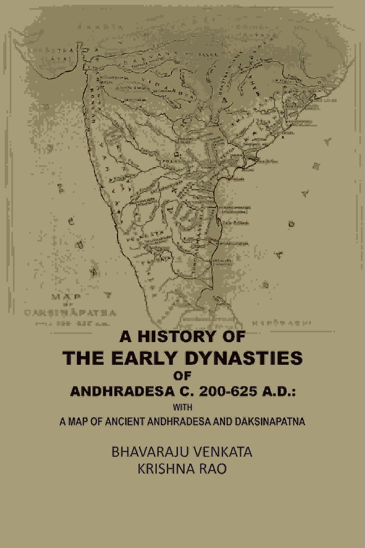 A History Of The Early Dynasties Of AndhraDesa C. 200-625 A.D.: With A Map Of Ancient Andhradesa And Daksinapatna - Gyan Books | Grocsy