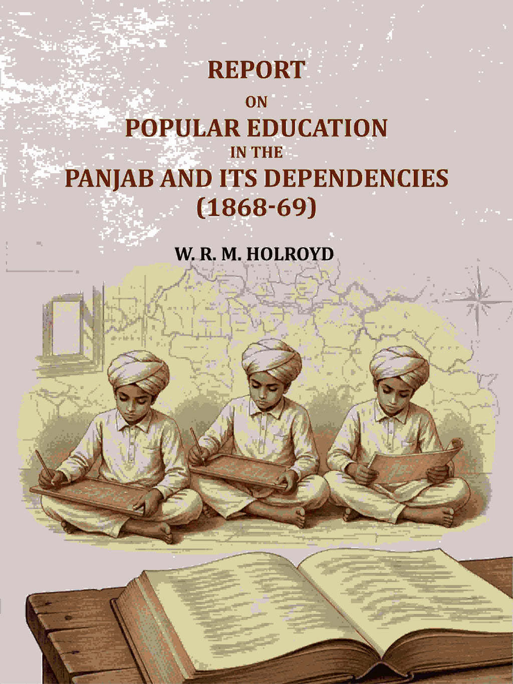 Report On Popular Education In The Panjab And Its Dependencies(1868-69) - Gyan Books | Grocsy