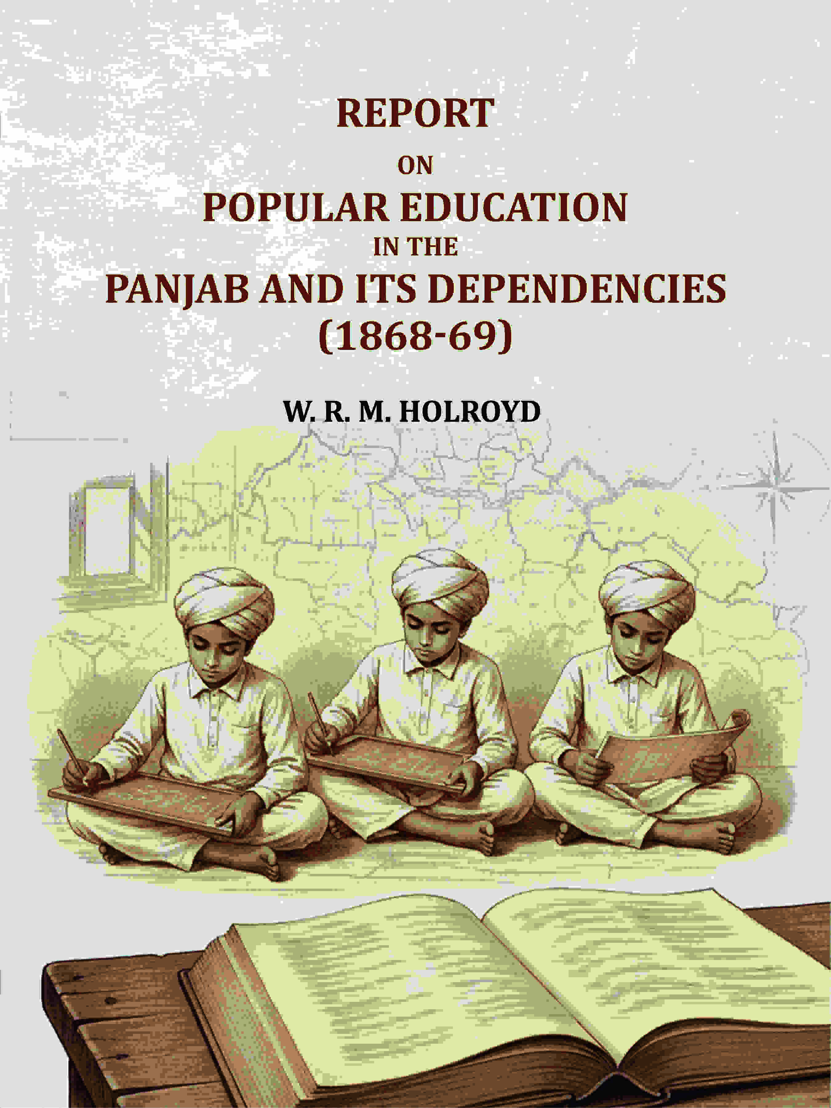 Report On Popular Education In The Panjab And Its Dependencies(1868-69) - Gyan Books | Grocsy
