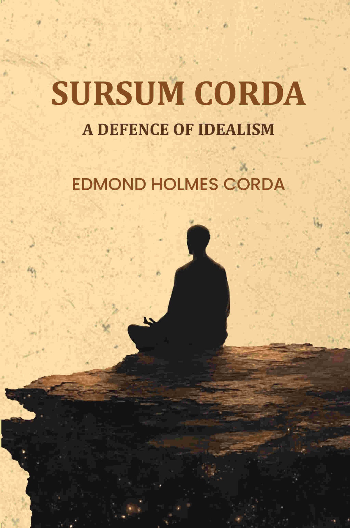 Sursum Corda: A Defence of Idealism - Gyan Books | Grocsy