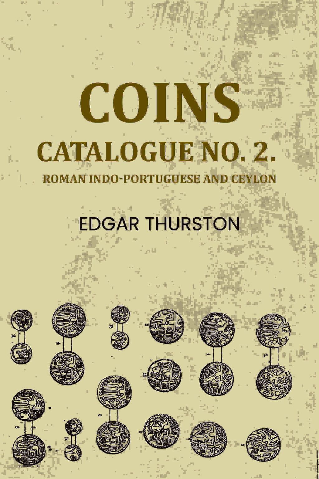 Coins: Catalogue no. 2. : Roman Indo-Portuguese and Ceylon - Gyan Books | Grocsy