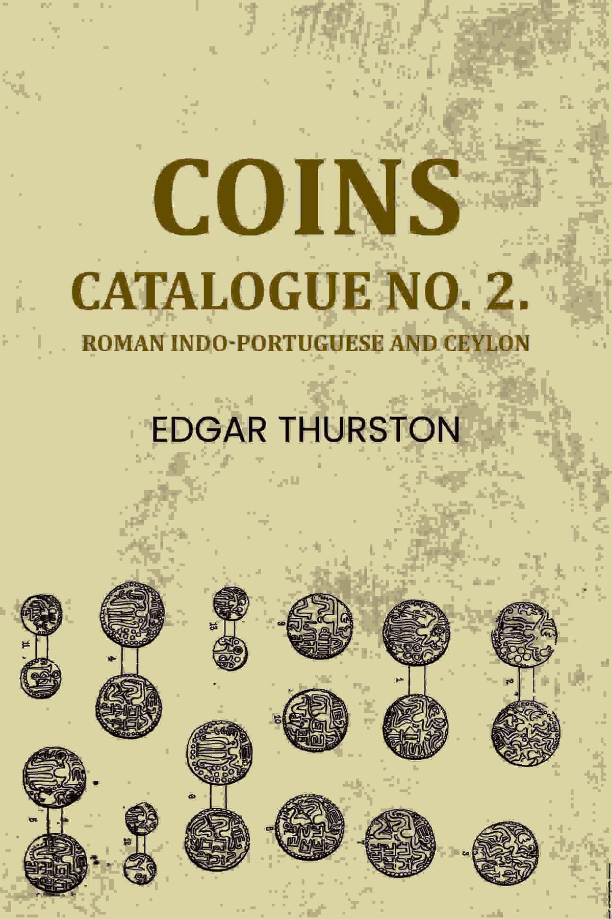 Coins: Catalogue no. 2. : Roman Indo-Portuguese and Ceylon - Gyan Books | Grocsy