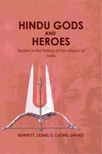 Hindu gods and heroes: Studies in the history of the religion of India - Gyan Books | Grocsy