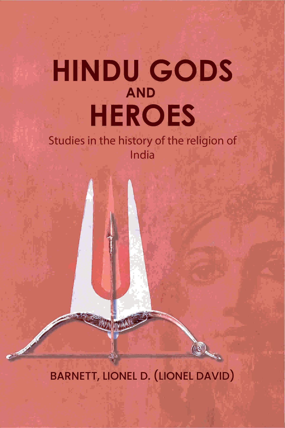 Hindu gods and heroes: Studies in the history of the religion of India - Gyan Books | Grocsy