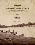 Report on the Ganges Canal Works: From Their Commencement Until the Opening of the Canal in 1854 (1st) - Gyan Books | Grocsy