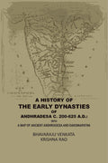 A History Of The Early Dynasties Of AndhraDesa C. 200-625 A.D.: With A Map Of Ancient Andhradesa And Daksinapatna - Gyan Books | Grocsy