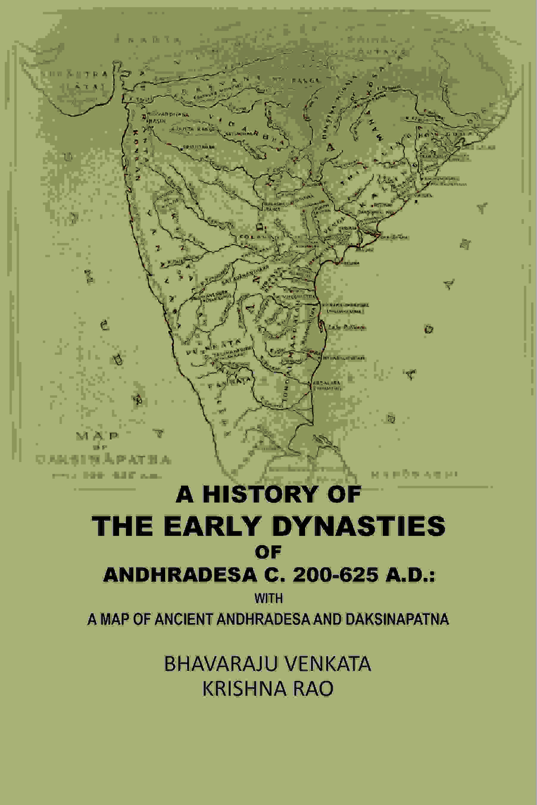 A History Of The Early Dynasties Of AndhraDesa C. 200-625 A.D.: With A Map Of Ancient Andhradesa And Daksinapatna - Gyan Books | Grocsy