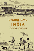 Bygone Days In India - Gyan Books | Grocsy