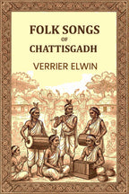 FOLK SONGS OF CHATTISGADH - Gyan Books | Grocsy
