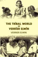 The Tribal World of Verrier Elwin - Gyan Books | Grocsy