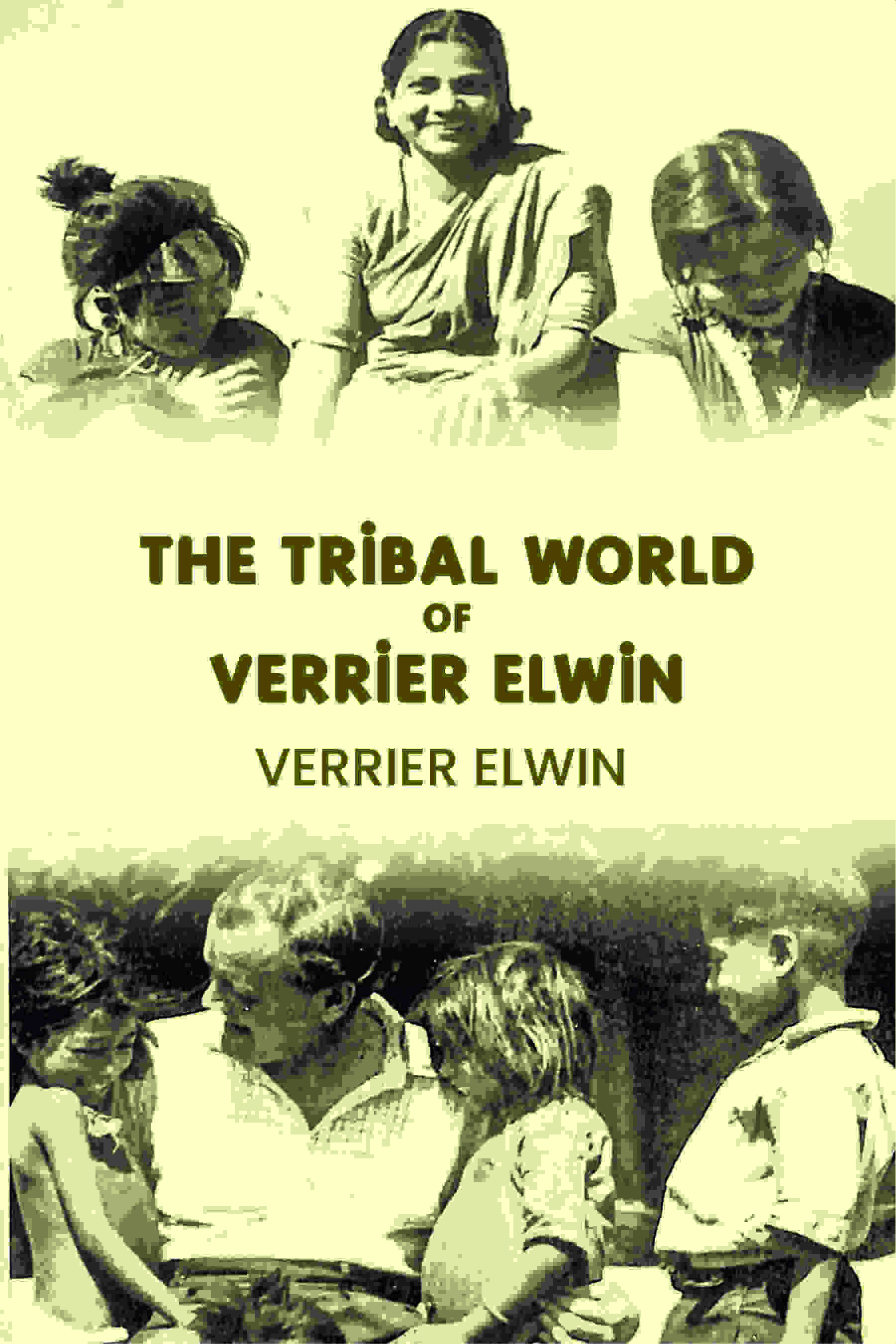 The Tribal World of Verrier Elwin - Gyan Books | Grocsy