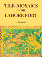 Tile-Mosaics of the Lahore Fort - Gyan Books | Grocsy