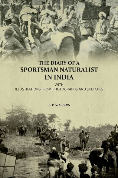 The Diary of A Sportsman Naturalist in India - Gyan Books | Grocsy