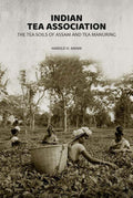 Indian Tea Association: The Tea Soils of Assam and Tea Manuring - Gyan Books | Grocsy