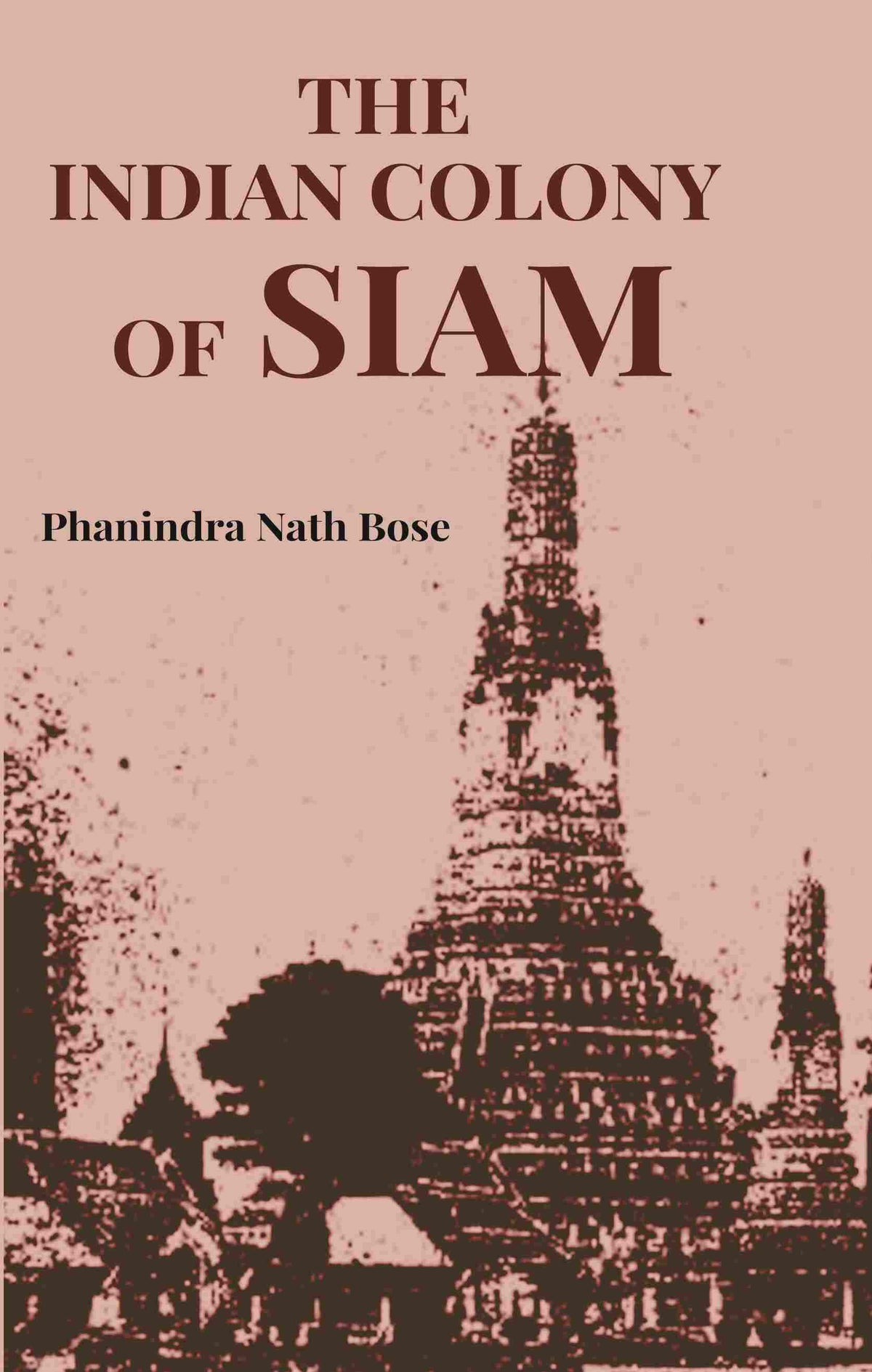 The Indian Colony of Siam - Gyan Books | Grocsy