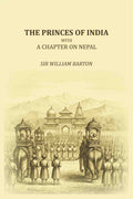 The Princes of India: with a chapter on Nepal - Gyan Books | Grocsy
