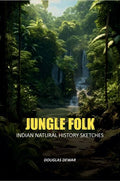 Jungle Folk: Indian Natural History Sketches - Gyan Books | Grocsy
