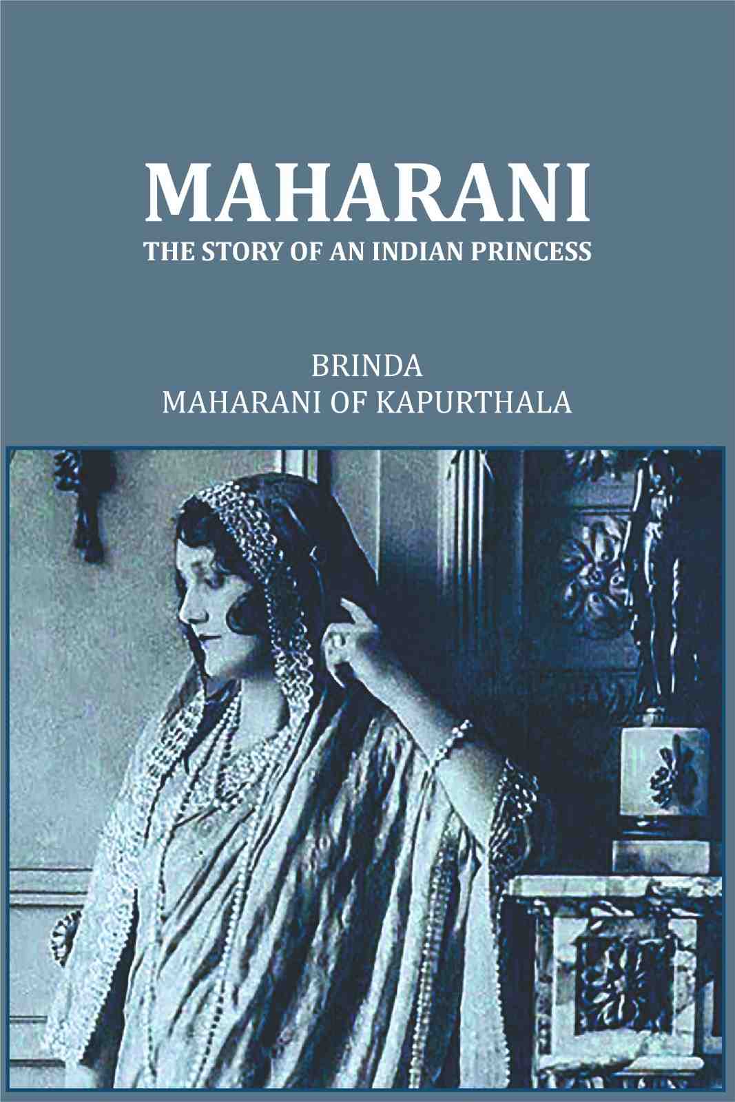 Maharani The Story Of An Indian Princess - Gyan Books | Grocsy