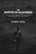 The martyr of Allahabad: memorials of Ensign Arthur Marcus Hill Cheek, of the Sixth Native Bengal Infantry, murdered by the sepoys at Allahabad - Gyan Books | Grocsy