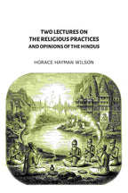Two Lectures on the Religious Practices and Opinions of the Hindus - Gyan Books | Grocsy