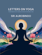 Letters on Yoga: Transformation of Human Nature in the Integral Yoga - Gyan Books | Grocsy
