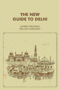 The New Guide To Delhi - Gyan Books | Grocsy