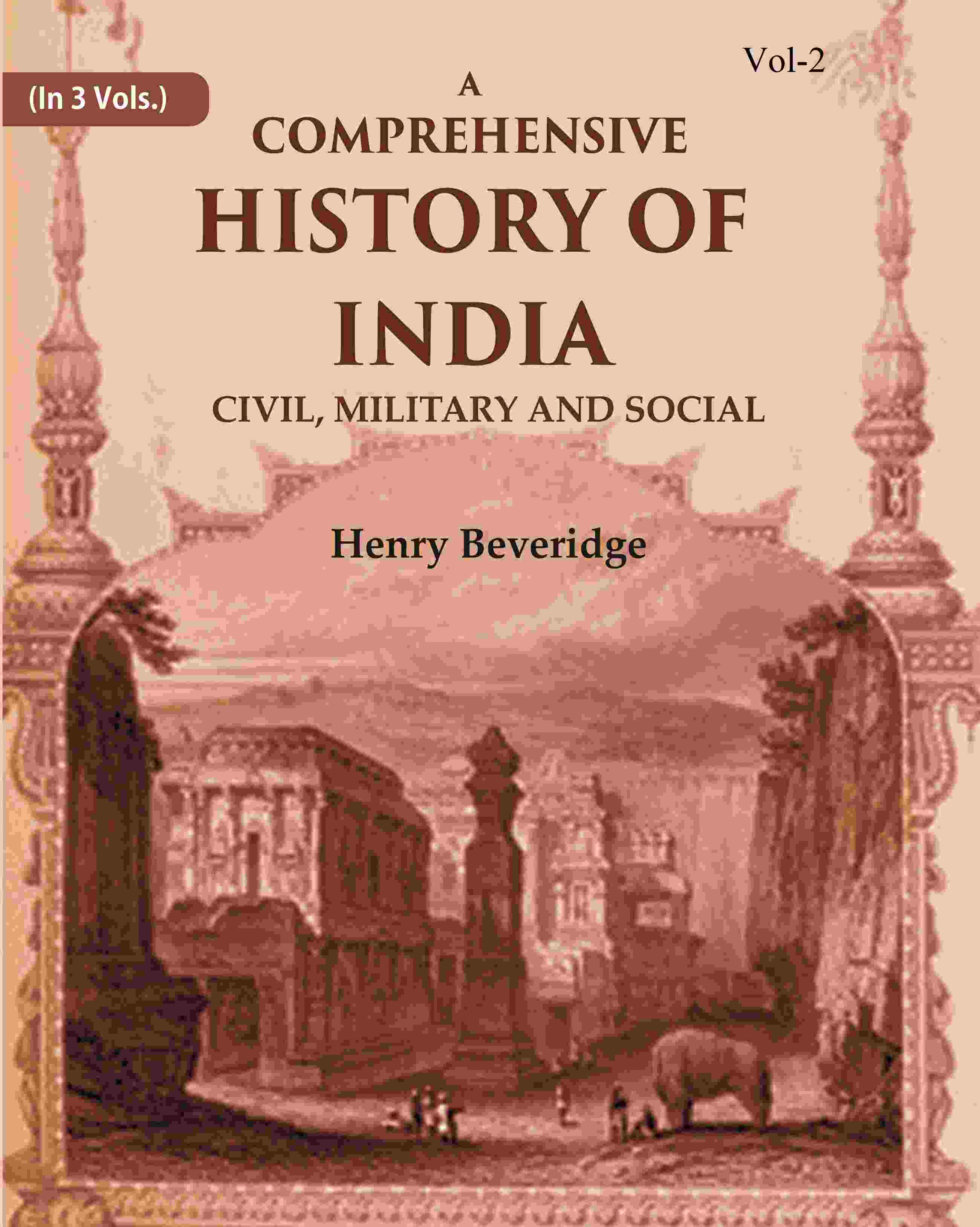 A Comprehensive History of India: Civil, Military and Social (2nd) - Gyan Books | Grocsy