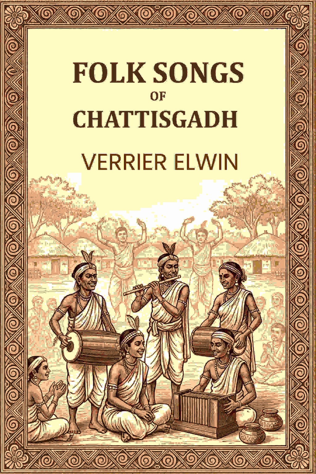 FOLK SONGS OF CHATTISGADH - Gyan Books | Grocsy
