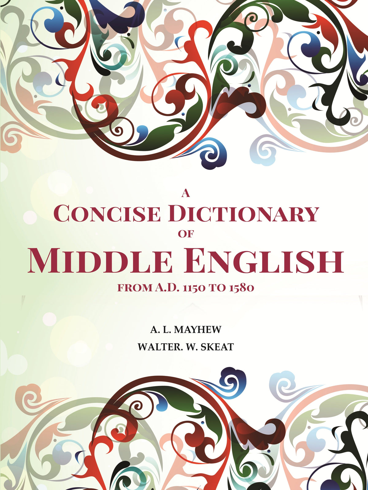 A Concise Dictionary of Middle English from A.D. 1150 to 1580 - Gyan Books | Grocsy