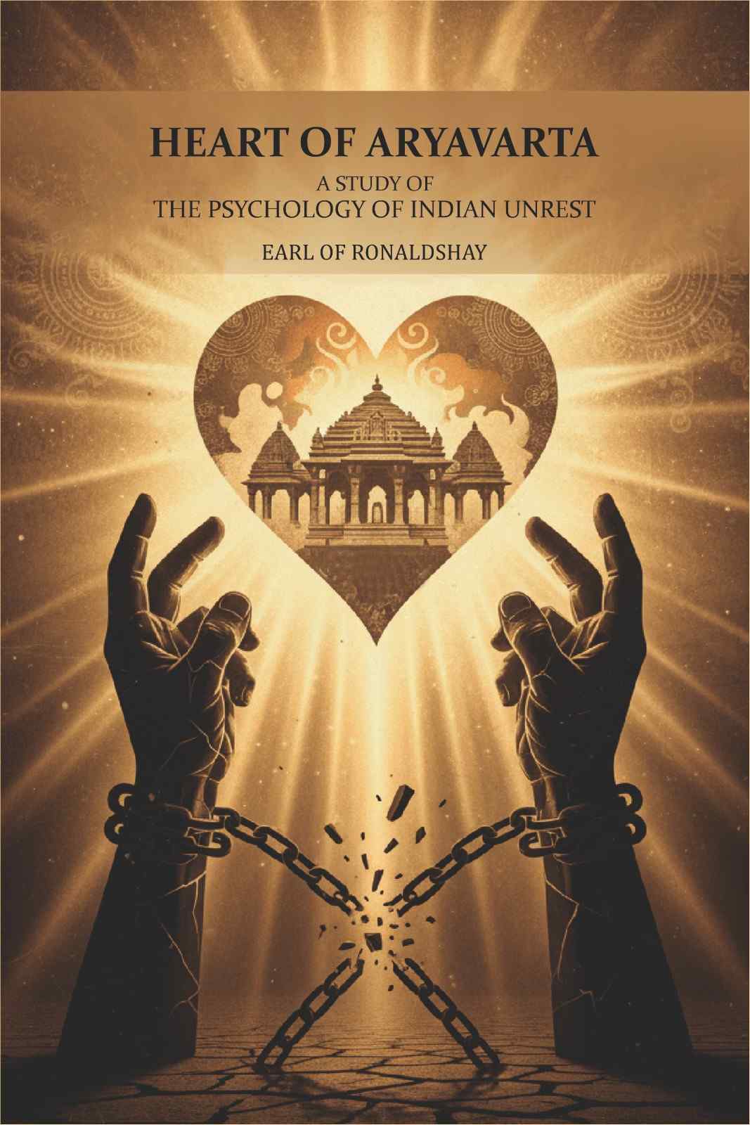 Heart of aryavarta: a study of the psychology of Indian unrest - Gyan Books | Grocsy
