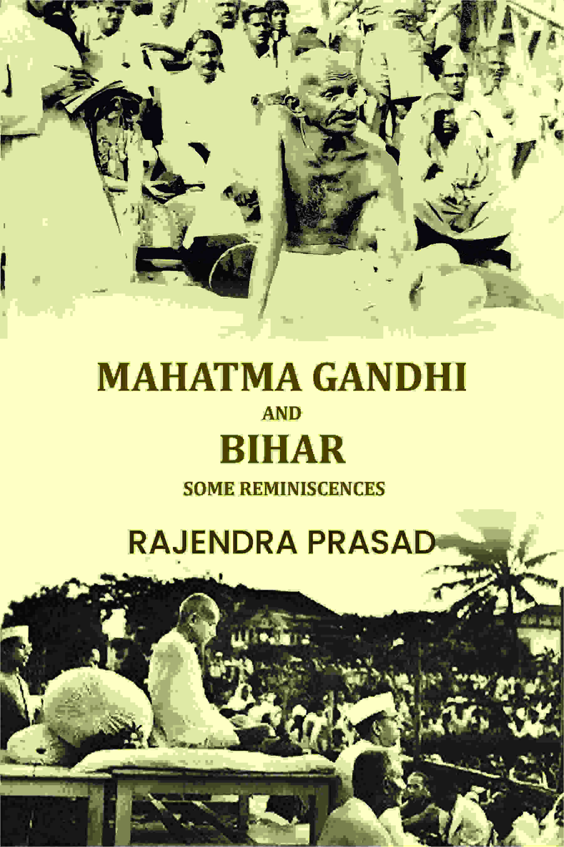 Mahatma Gandhi And Bihar: Some Reminiscences - Gyan Books | Grocsy