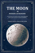 The moon in modern astronomy a summary of twenty years selenographic work, and a study of recent problems. - Gyan Books | Grocsy