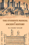 The Students Manual Of Ancient History - Gyan Books | Grocsy