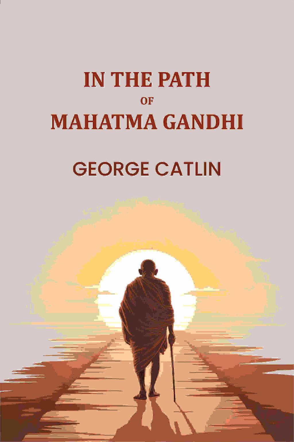 In The path Of Mahatma Gandhi - Gyan Books | Grocsy