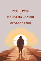 In The path Of Mahatma Gandhi - Gyan Books | Grocsy