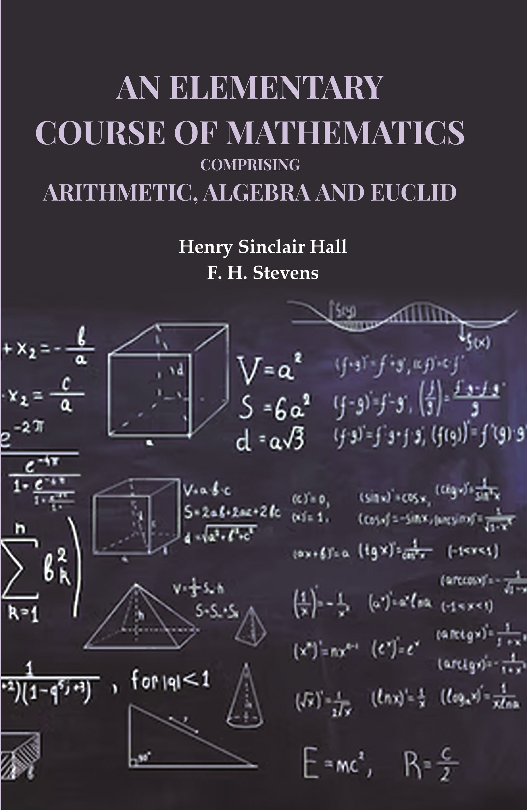 An Elementary Course of Mathematics Comprising Arithmetic, Algebra and Euclid - Gyan Books | Grocsy