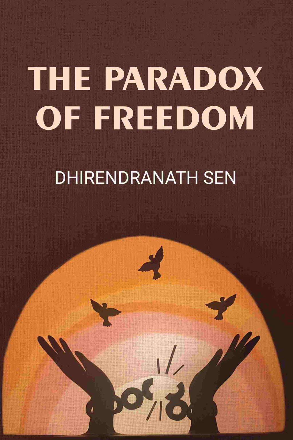 The Paradox Of Freedom - Gyan Books | Grocsy