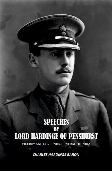 Speeches by Lord Hardinge of Penshurst: Viceroy and Governor-General of India - Gyan Books | Grocsy