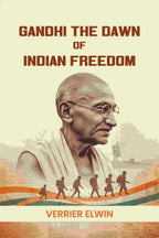 Gandhi The Dawn Of Indian Freedom - Gyan Books | Grocsy